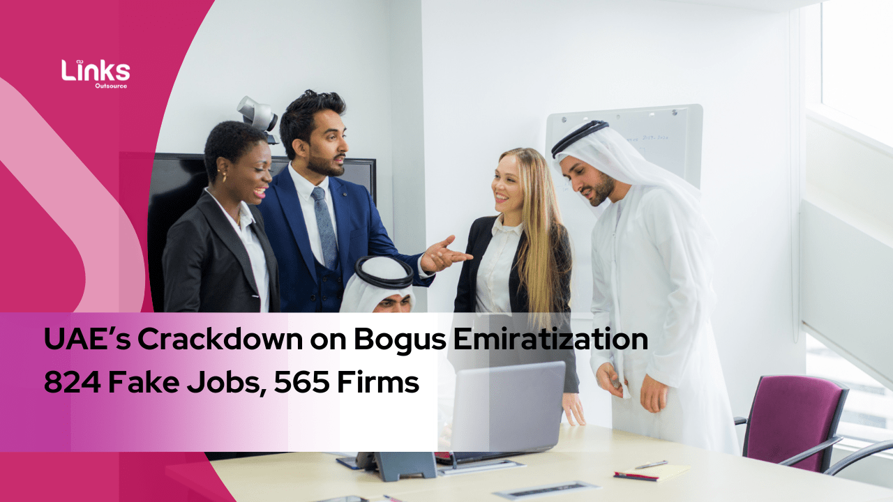 UAE’s Crackdown on Bogus Emiratization 824 Fake Jobs, 565 Firms