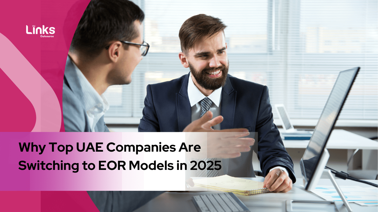 Why Top UAE Companies Are Switching to EOR Models in 2025