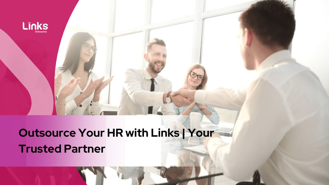Outsource Your HR with Links Your Trusted Partner