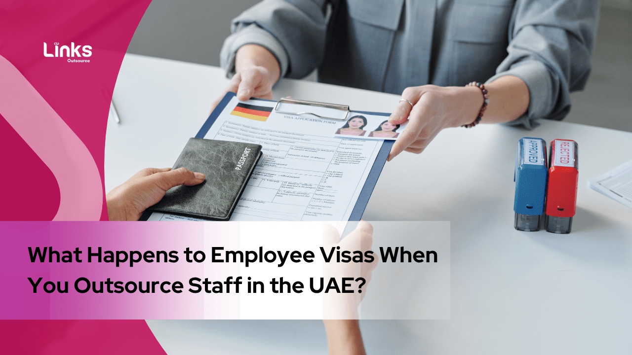 What Happens to Employee Visas When You Outsource Staff in the UAE?